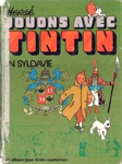Jouons avec Tintin en Syldavie - Un album-jeux