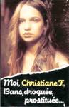 Moi, Christiane F., 13 ans, drogue, prostitue...