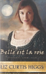 Belle est la rose - Tome II