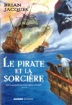 Le pirate et la sorcire - Les naufrags du Hollandais-Volant - Tome II