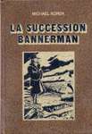 La succession Bannerman