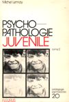 Psycho-pathologie juvnile - Tome II