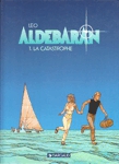 La catastrophe - Aldbaran - Tome I