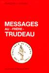 Messages au  Frre  Trudeau