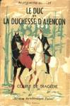 Le duc et la duchesse d'Alenon - Un couple de tragdie