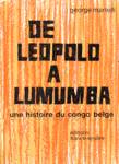 De Lopold  Lumumba - Une histoire du Congo Belge