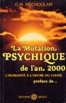 La Mutation psychique de l'an 2000 - L'humanit  l'heure des choix
