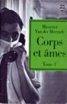 Corps et mes - Tome I