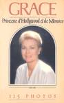 Grace - Princesse d'Hollywood et de Monaco - 1929-1982