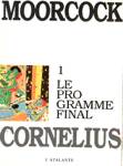 Le programme final - Jerry Cornelius - Tome I