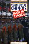 20 millions de chinois - Made in Taiwan