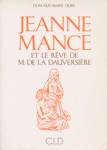 Jeanne Mance et le rve de M. de la Dauversire