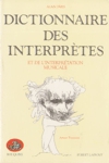 Dictionnaire des interprtes et de l'interprtation musicale
