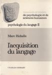 L'acquisition du langage - Psychologie du langage - Tome II