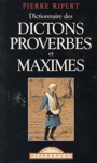 Dictionnaire des dictons, proverbes et maximes