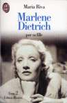 Marlene Dietrich par sa fille - Tome II