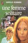 Une femme solitaire - Tome I