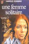 Une femme solitaire - Tome II