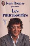 Les roucasseries - Tome I