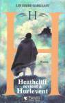 Heathcliff revient  Hurlevent