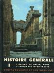 L'Orient, la Grce, Rome, Le Moyen ge jusqu'en 1328 - Histoire gnrale - Tome I