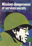 Missions dangereuses et services secrets - Volume II