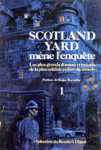 Scotland Yard mne l'enqute - Tome I