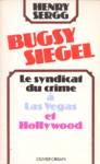 Bugsy Siegel - Le syndicat  Las Vegas et Hollywood