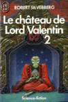 Le chteau de Lord Valentin - Tome II