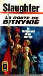 La route de Bithynie - Le testament d'un martyr