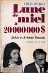 Lune de miel  20 000 000$ - Jackie et Aristote Onassis