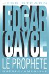Edgar Cayce - Le prophte
