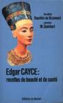 Edgar Cayce : recettes de beauté et de santé