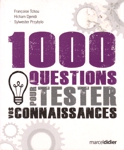 1000 questions pour tester vos connaissances