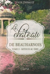 Retour au pays - Le chteau de Beauharnois - Tome II