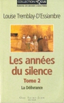 La Dlivrance - Les annes du silence - Tome II