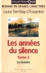 La Srnit - Les annes du silence - Tome III