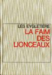 La faim des lionceaux - Les Eygletire - Tome II