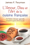 L'Amour, Dieu et l'Art de la cuisine franaise