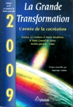 La Grande Transformation - L'anne de la cocration - 2009