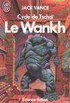 Le Wankh - Cycle de Tscha - Tome II