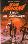 Pige au Zacadalgo - Bob Morane
