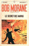 Le secret des Mayas - Bob Morane