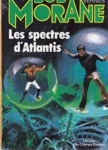 Les spectres d'Atlantis - Bob Morane