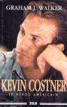 Kevin Costner - Le hros amricain