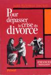 Pour dpasser la crise du divorce