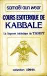 Cours sotrique de Kabbale. La sagesse initiatique du tarot