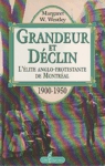 Grandeur et dclin - L'lite anglo-protestante de Montral - 1900-1950