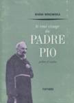 Le vrais visage du Padre Pio - Prtre et aptre