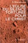 L'glise du Silence torture pour le Christ
